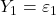 \displaystyle {Y_1} = {\varepsilon _1}