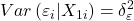 \displaystyle Var\left( {{\varepsilon _i}|{X_{1i}}} \right) = \delta _\varepsilon ^2