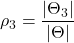 \displaystyle {\rho _3} = \frac{{\left| {{\Theta _3}} \right|}}{{\left| \Theta  \right|}}