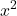 \displaystyle x_{}^2