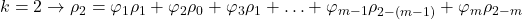 \displaystyle k = 2 \to {\rho _2} = {\varphi _1}{\rho _1} + {\varphi _2}{\rho _0} + {\varphi _3}{\rho _1} +  \ldots  + {\varphi _{m - 1}}{\rho _{2 - \left( {m - 1} \right)}} + {\varphi _m}{\rho _{2 - m}}