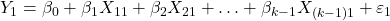 \displaystyle {Y_1} = {\beta _0} + {\beta _1}{X_{11}} + {\beta _2}{X_{21}} +  \ldots  + {\beta _{k - 1}}{X_{\left( {k - 1} \right)1}} + {\varepsilon _1}
