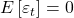 \displaystyle E\left[ {{\varepsilon _t}} \right] = 0