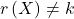\displaystyle r\left( X \right) \ne k