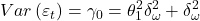\displaystyle Var\left( {{\varepsilon _t}} \right) = {\gamma _0} = \theta _1^2\delta _\omega ^2 + \delta _\omega ^2