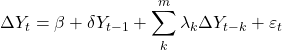 \displaystyle \Delta {Y_t} = \beta  + \delta {Y_{t - 1}} + \sum\limits_k^m {{\lambda _k}\Delta {Y_{t - k}}}  + {\varepsilon _t}