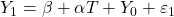\displaystyle {Y_1} = \beta  + \alpha T + {Y_0} + {\varepsilon _1}