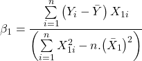 \displaystyle {\beta _1} = \frac{{\sum\limits_{i = 1}^n {\left( {{Y_i} - \bar Y} \right){X_{1i}}} }}{{\left( {\sum\limits_{i = 1}^n {X_{1i}^2}  - n.{{\left( {{{\bar X}_1}} \right)}^2}} \right)}}