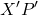 \displaystyle X'P'