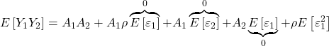\displaystyle E\left[ {{Y_1}{Y_2}} \right] = {A_1}{A_2} + {A_1}\rho \overbrace {E\left[ {{\varepsilon _1}} \right]}^0 + {A_1}\overbrace {E\left[ {{\varepsilon _2}} \right]}^0 + {A_2}\underbrace {E\left[ {{\varepsilon _1}} \right]}_0 + \rho E\left[ {\varepsilon _1^2} \right]