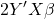 \displaystyle 2Y'X\beta  