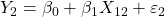\displaystyle {Y_2} = {\beta _0} + {\beta _1}{X_{12}} + {\varepsilon _2}