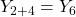 \displaystyle {Y_{2 + 4}} = {Y_6}