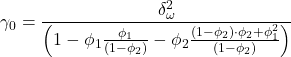 Rendered by QuickLaTeX.com \displaystyle {\gamma _0} = \frac{{\delta _\omega ^2}}{{\left( {1 - {\phi _1}\frac{{{\phi _1}}}{{\left( {1 - {\phi _2}} \right)}} - {\phi _2}\frac{{\left( {1 - {\phi _2}} \right) \cdot {\phi _2} + \phi _1^2}}{{\left( {1 - {\phi _2}} \right)}}} \right)}}