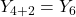 \displaystyle {Y_{4 + 2}} = {Y_6}