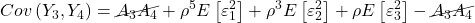 \displaystyle Cov\left( {{Y_3},{Y_4}} \right) = \cancel{{{A_3}{A_4}}} + {\rho ^5}E\left[ {\varepsilon _1^2} \right] + {\rho ^3}E\left[ {\varepsilon _2^2} \right] + \rho E\left[ {\varepsilon _3^2} \right] - \cancel{{{A_3}{A_4}}}
