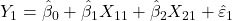 \displaystyle {Y_1} = {\hat \beta _0} + {\hat \beta _1}{X_{11}} + {\hat \beta _2}{X_{21}} + {\hat \varepsilon _1}