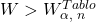 W > W_{\alpha ,{\text{ }}n}^{Tablo}