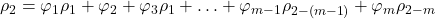 \displaystyle {\rho _2} = {\varphi _1}{\rho _1} + {\varphi _2} + {\varphi _3}{\rho _1} +  \ldots  + {\varphi _{m - 1}}{\rho _{2 - \left( {m - 1} \right)}} + {\varphi _m}{\rho _{2 - m}}