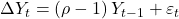 \displaystyle \Delta {Y_t} = \left( {\rho  - 1} \right){Y_{t - 1}} + {\varepsilon _t}