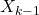 \displaystyle {X_{k - 1}}