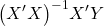 \displaystyle {\left( {X'X} \right)^{ - 1}}X'Y
