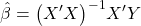 \displaystyle \hat \beta  = {\left( {X'X} \right)^{ - 1}}X'Y
