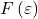 \displaystyle F\left( \varepsilon  \right)