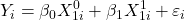 \displaystyle {Y_i} = {\beta _0}X_{1i}^0 + {\beta _1}X_{1i}^1 + {\varepsilon _i}