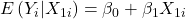 \displaystyle E\left( {{Y_i}|{X_{1i}}} \right) = {\beta _0} + {\beta _1}{X_{1i}}