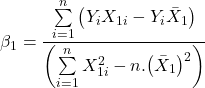 \displaystyle {\beta _1} = \frac{{\sum\limits_{i = 1}^n {\left( {{Y_i}{X_{1i}} - {Y_i}{{\bar X}_1}} \right)} }}{{\left( {\sum\limits_{i = 1}^n {X_{1i}^2}  - n.{{\left( {{{\bar X}_1}} \right)}^2}} \right)}}