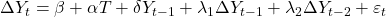 \displaystyle \Delta {Y_t} = \beta  + \alpha T + \delta {Y_{t - 1}} + {\lambda _1}\Delta {Y_{t - 1}} + {\lambda _2}\Delta {Y_{t - 2}} + {\varepsilon _t}