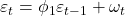 \displaystyle {\varepsilon _t} = {\phi _1}{\varepsilon _{t - 1}} + {\omega _t}