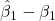\displaystyle {\hat \beta _1} - {\beta _1}