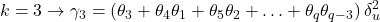 \displaystyle k = 3 \to {\gamma _3} = \left( {{\theta _3} + {\theta _4}{\theta _1} + {\theta _5}{\theta _2} +  \ldots  + {\theta _q}{\theta _{q - 3}}} \right)\delta _u^2