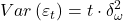 \displaystyle Var\left( {{\varepsilon _t}} \right) = t \cdot \delta _\omega ^2