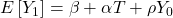 \displaystyle E\left[ {{Y_1}} \right] = \beta  + \alpha T + \rho {Y_0}