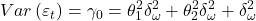 \displaystyle Var\left( {{\varepsilon _t}} \right) = {\gamma _0} = \theta _1^2\delta _\omega ^2 + \theta _2^2\delta _\omega ^2 + \delta _\omega ^2