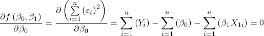 \displaystyle \frac{{\partial f\left( {{\beta _0},{\beta _1}} \right)}}{{\partial {\beta _0}}} = \frac{{\partial \left( {\sum\limits_{i = 1}^n {{{\left( {{\varepsilon _i}} \right)}^2}} } \right)}}{{\partial {\beta _0}}} = \sum\limits_{i = 1}^n {\left( {{Y_i}} \right)} - \sum\limits_{i = 1}^n {\left( {{\beta _0}} \right)} - \sum\limits_{i = 1}^n {\left( {{\beta _1}{X_{1i}}} \right)} = 0