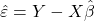 \displaystyle \hat \varepsilon  = Y - X\hat \beta  